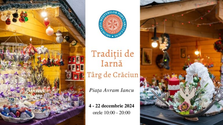 4-22.12 Târg de Crăciun: Tradiții de Iarnă
