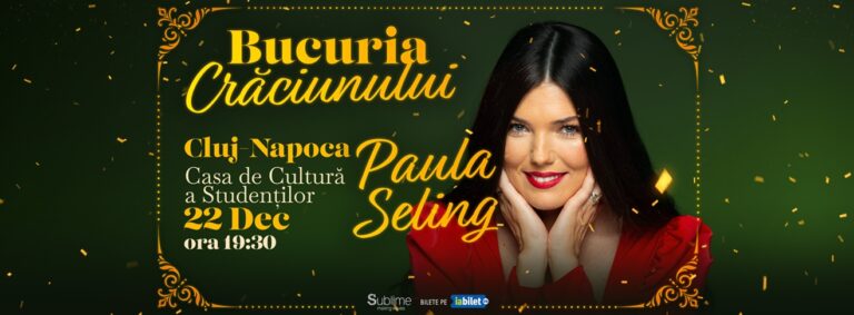 22.12 Concert de colinde cu Paula Seling: Bucuria Crăciunului