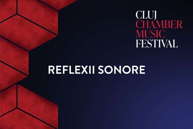 11.05 Cluj Chamber Music Festival: Reflexii Sonore