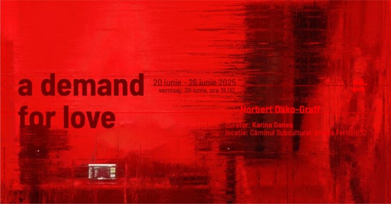 20-26.06 Expoziție: A demand for love