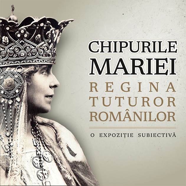 21.06 Expoziție: Chipurile Mariei. Regina tuturor românilor. O expoziție subiectivă