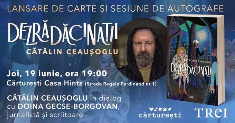 19.06 Lansare de carte: Dezrădăcinații