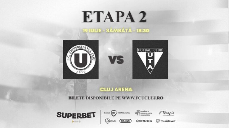 19.07 Eveniment sportiv: FC Universitatea Cluj – UTA Arad