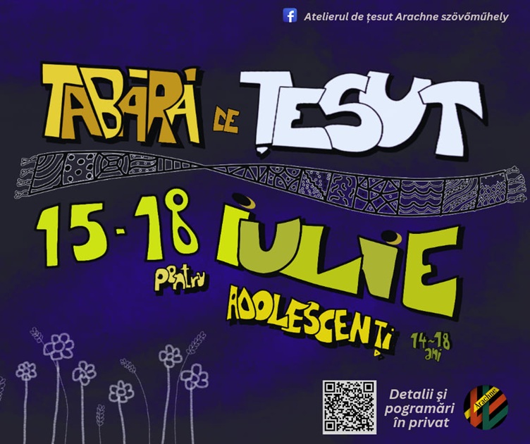 15-18.07 Tabăra de țesut pentru adolescenți
