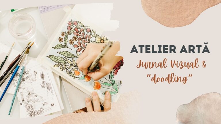 23.08 Atelier Artă: Jurnal Vizual și ”doodling”