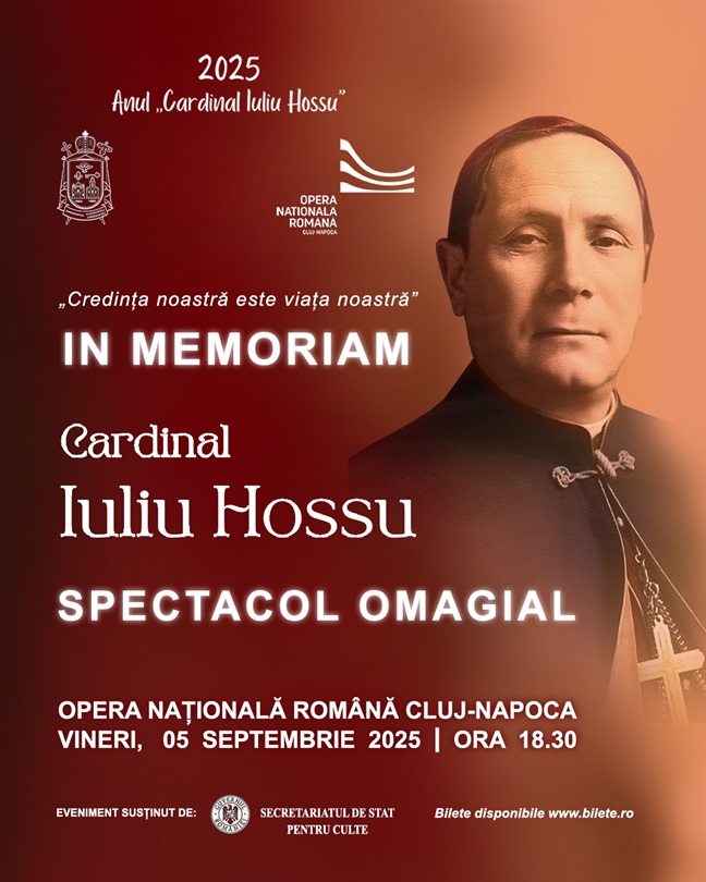 5.09 Spectacol omagial: IN MEMORIAM CARDINAL IULIU HOSSU