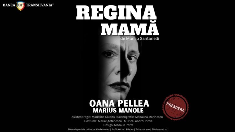 30.09 Spectacol: Regina Mamă