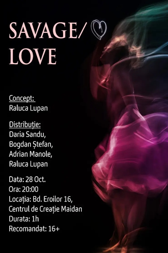 28.10 Spectacol: SAVAGE/LOVE