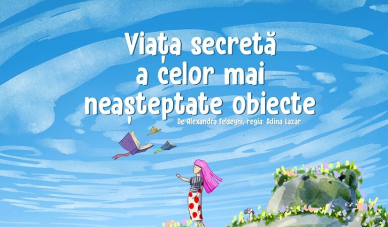 16.11 Spectacol: Viața secretă a celor mai neașteptate obiecte